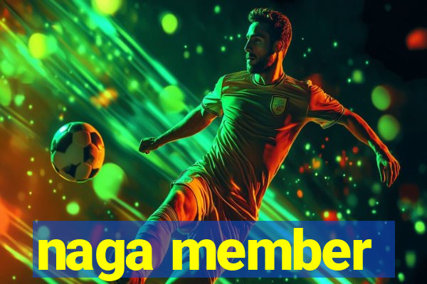 naga member